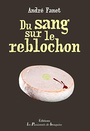 Couverture Du Sang sur le reblochon