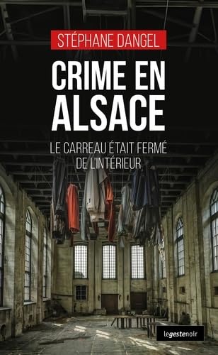 Couverture Crime en Alsace : le carreau tait ferm de l'intrieur