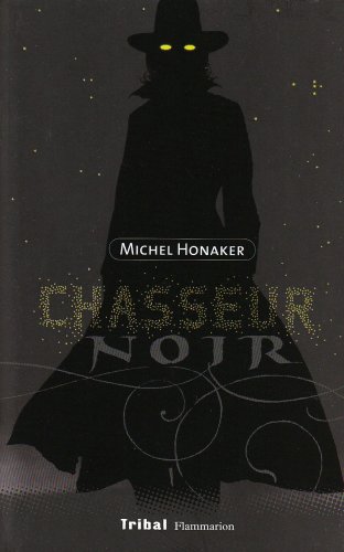 Couverture Chasseur noir tome 1 Flammarion