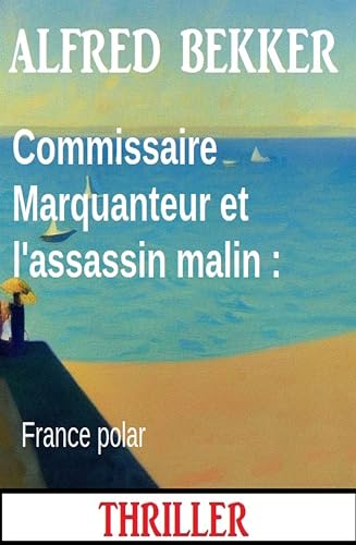 Couverture Commissaire Marquanteur et l'assassin malin