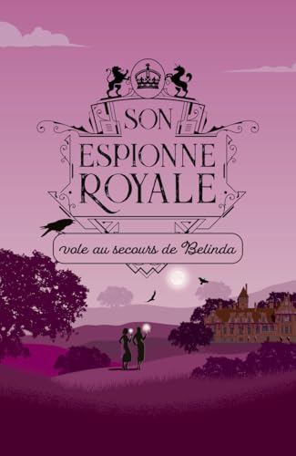 Couverture Son Espionne royale vole au secours de Belinda