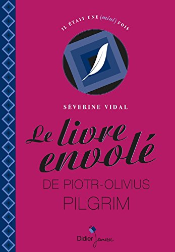 Couverture Le Livre envolé de Piotr-Olivius Pilgrim