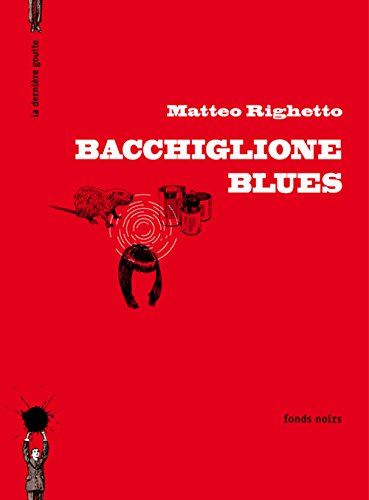 Couverture Bacchiglione Blues La Dernire Goutte Editions