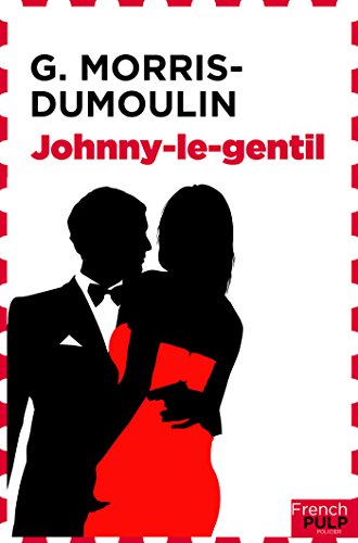 Couverture Johnny-le-gentil French Pulp ditions