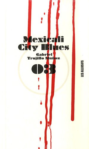 Couverture Mexicali city blues Les Allusifs Editions