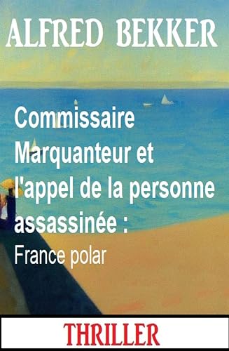 Couverture Commissaire Marquanteur et l'appel de la personne assassine