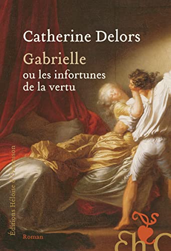 Couverture Gabrielle ou les infortunes de la vertu Editions Hlose d'Ormesson