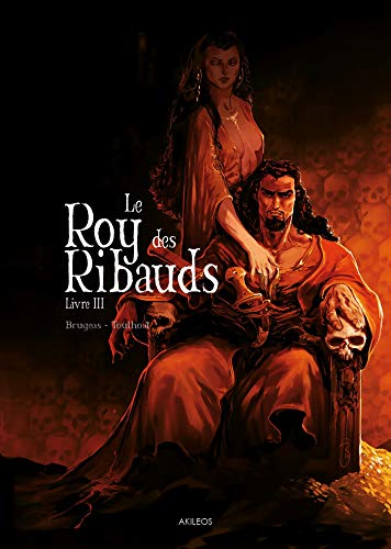 Couverture Le Roy des Ribauds livre 3 Akileos