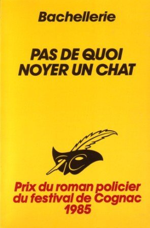Couverture Pas de quoi noyer un chat Librairie des Champs-Elyses - Le Masque