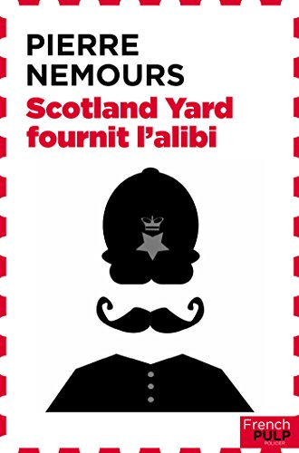 Couverture Scotland Yard fournit l'alibi  French Pulp ditions