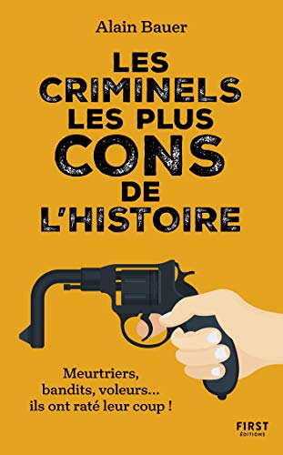 Couverture Les criminels les plus cons de l'histoire