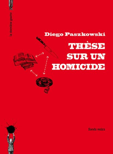 Couverture Thse sur un homicide La Dernire Goutte Editions