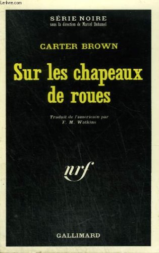 Couverture Sur les chapeaux de roues Gallimard