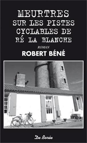 Couverture Meurtres sur les pistes cyclables de R la Blanche Editions De Bore