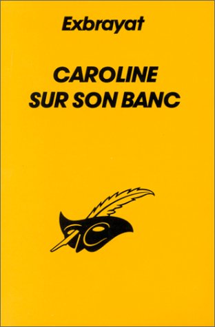 Couverture Caroline sur son banc Librairie des Champs-Elyses - Le Masque