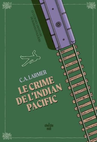 Couverture Le Crime de l'Indian Pacific