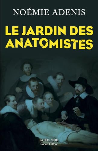 Couverture Le Jardin des anatomistes Robert Laffont