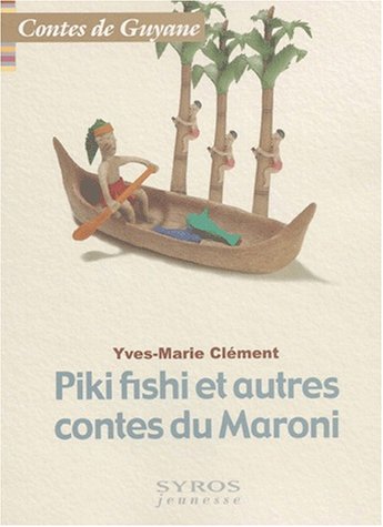 Couverture Piki fishi et autres contes du Maroni