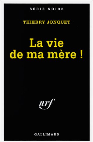 Couverture La Vie de ma mre ! Gallimard