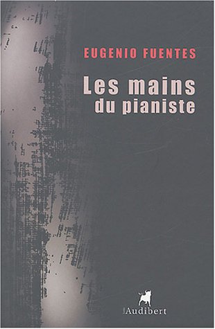 Couverture Les Mains du pianiste Louis Audibert Editions