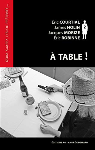 Couverture A table ! Editions AO-Andr Odemard