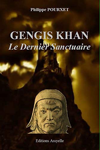 Couverture Gengis Khan, le Dernier Sanctuaire Editions Assyelle