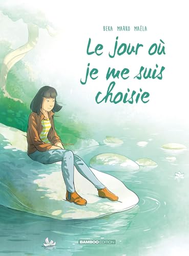 Couverture Le jour o je me suis choisie Bamboo Editions