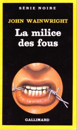 Couverture La Milice des fous Gallimard