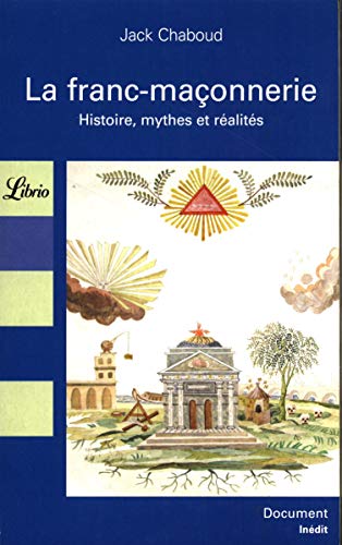 Couverture La Franc-maonnerie : Histoire, mythes et ralits J'ai lu