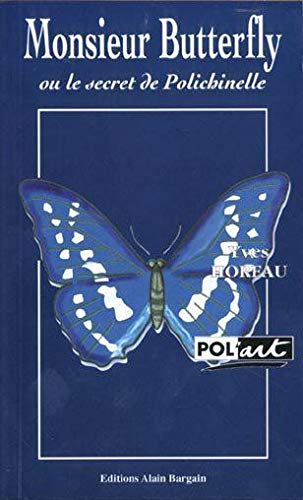 Couverture Monsieur Butterfly ou le Secret de Polichinelle  Editions Alain Bargain