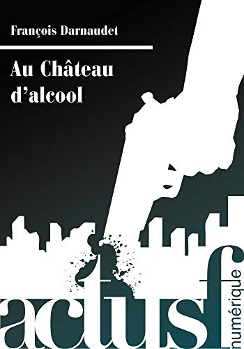 Couverture Au Chteau d'alcool Editions ActuSF