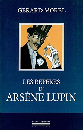Couverture Les Repres d'Arsne Lupin Editions Christian Pirot