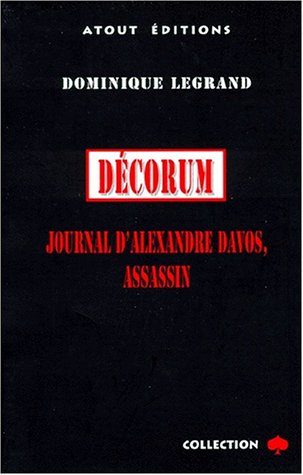 Couverture Dcorum, Journal d'Alexandre Davos,assassin Atout Editions