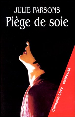 Couverture Pige de soie Calmann-Lvy