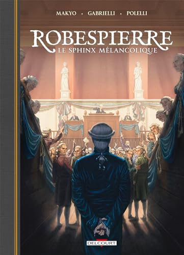 Couverture Robespierre, le sphinx mlancolique Delcourt