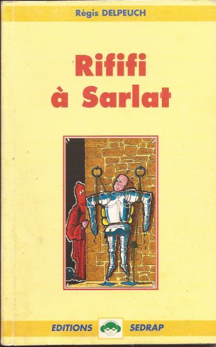 Couverture Rififi  Sarlat Editions SEDRAP