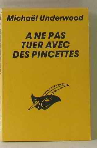 Couverture A ne pas tuer avec des pincettes Librairie des Champs-Elyses - Le Masque