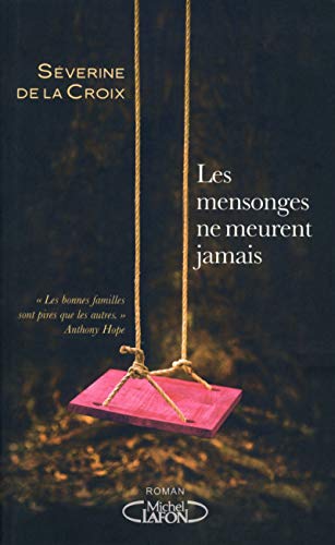 Couverture Les mensonges ne meurent jamais Michel Lafon