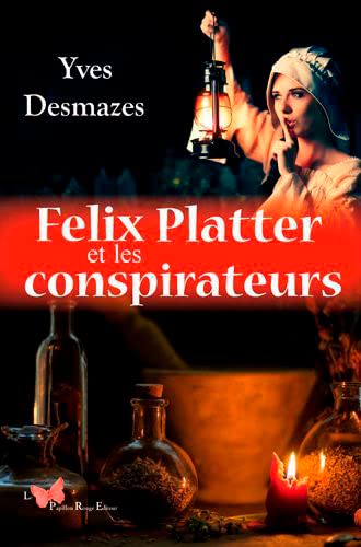 Couverture Felix Platter et les conspirateurs