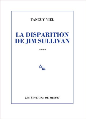 Couverture La Disparition de Jim Sullivan Les Editions de Minuit