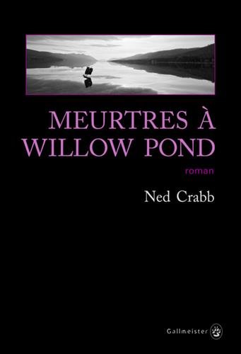 Couverture Meurtres  Willow Pond Gallmeister