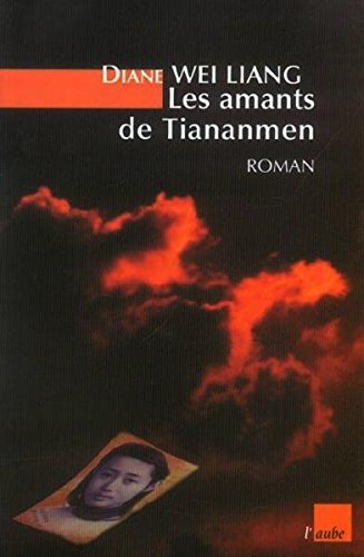 Couverture Les Amants de Tiananmen Editions de l'Aube