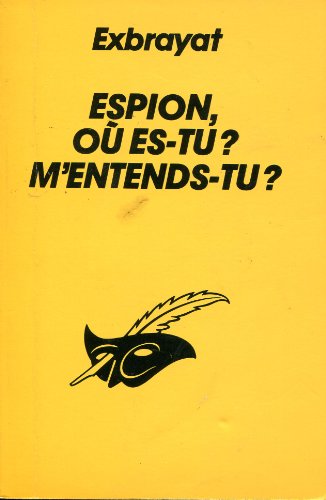 Couverture Espion, o es-tu ? M'entends-tu ? Librairie des Champs-Elyses - Le Masque