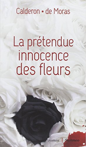 Couverture La prtendue innocence des fleurs  Scrineo Editions
