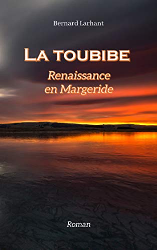 Couverture La Toubibe - Renaissance en Margeride CreateSpace Independent Publishing Platform