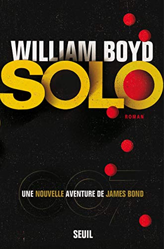 Couverture Solo, une nouvelle aventure de James Bond Seuil
