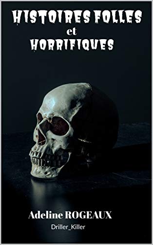 Couverture Histoires folles et horrifiques