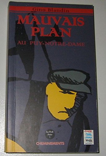 Couverture Mauvais plan au Puy-Notre-Dame Cheminements/L'A part Editions