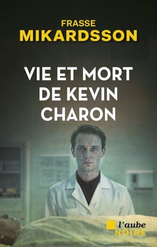 Couverture Vie et mort de Kevin Charon