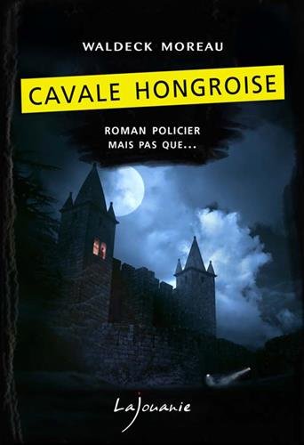 Couverture Cavale Hongroise Editions Lajouanie